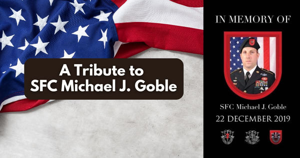 Remembering SFC Mike Goble: A Tribute by MSG B.G.