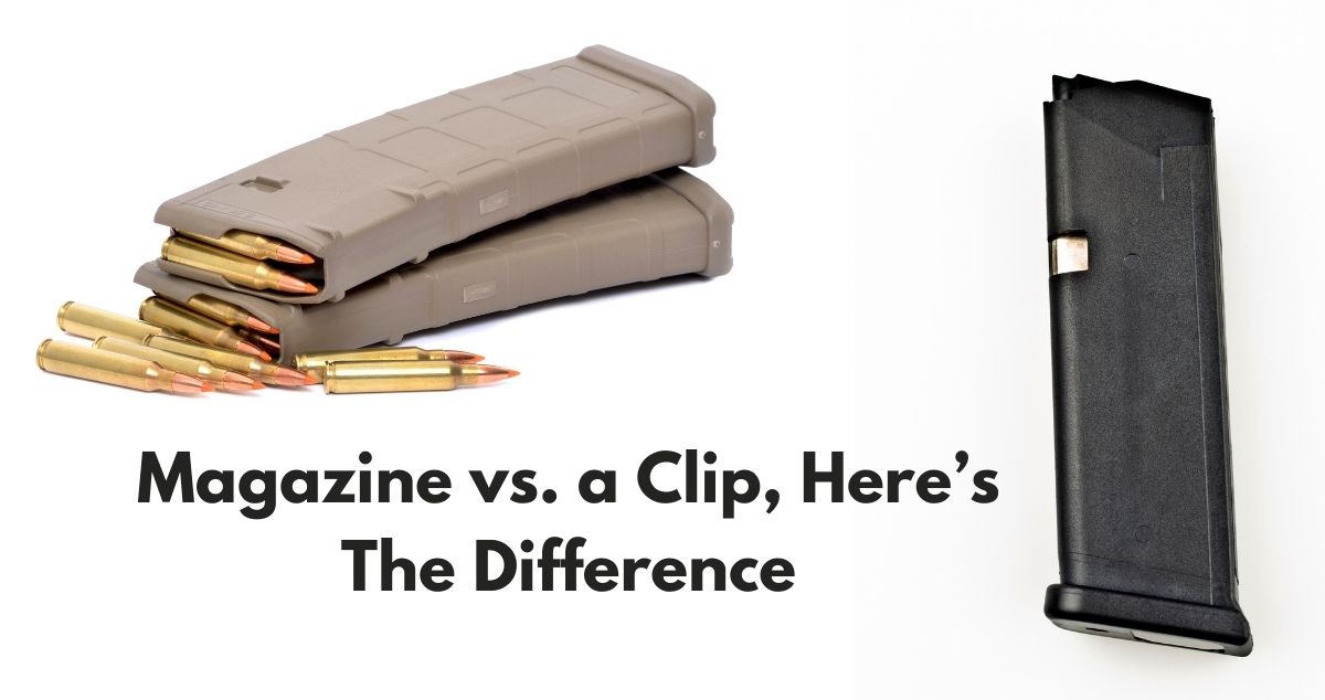 the difference between a magazine and a clip