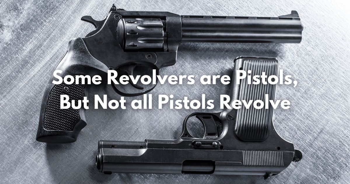 the difference between pistols and revolvers