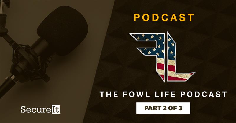 The Fowl Life Podcast Interview – Part 2