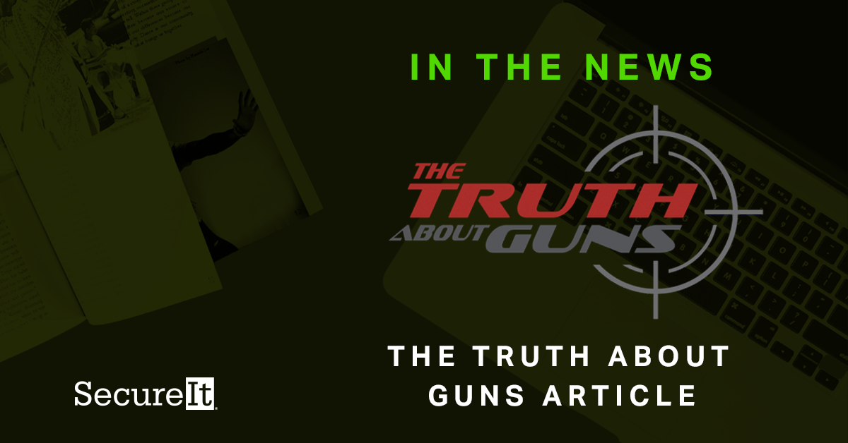 Geared To Defend: Keep Your Guns Stored Safely at Home – The Truth About Guns Article