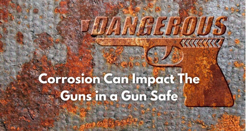 Corrosion Can Impact Guns in a Gun Safe