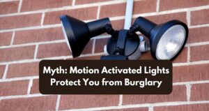 Myth: Motion Activated Lights Protect You from Burglary