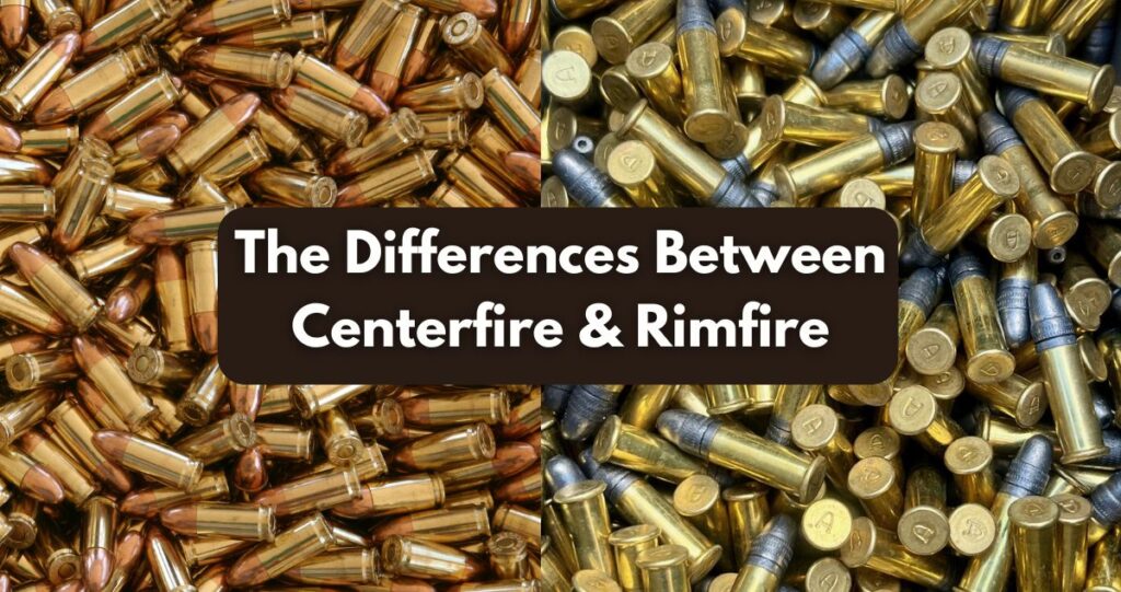 The Differences Between Centerfire and Rimfire
