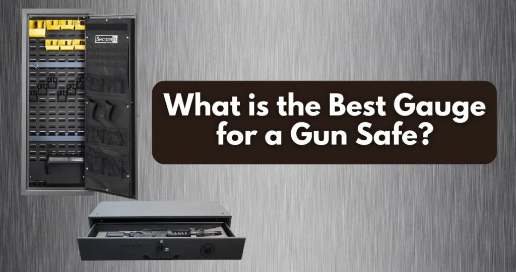 Which Gauges Are Best for Gun Safes