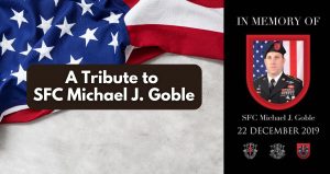 Remembering SFC Mike Goble: A Tribute by MSG B.G.