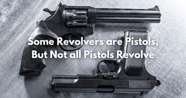 the difference between pistols and revolvers